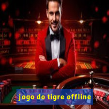 jogo do tigre offline